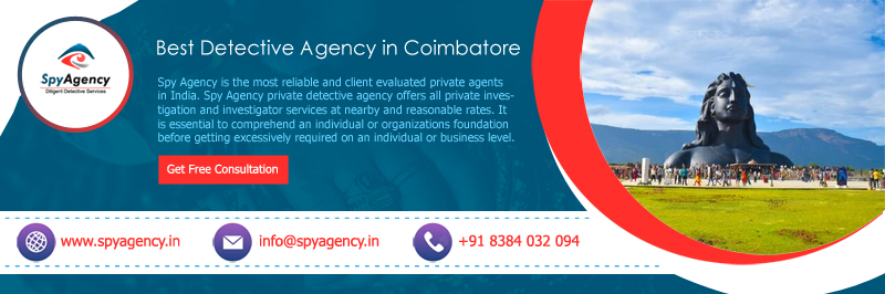 The best detective agency in Coimbatore is The Spy Agency. They are a team of skilled professional investigators known to offer the best detective services. 