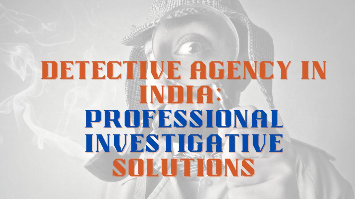 Detective Agency in India