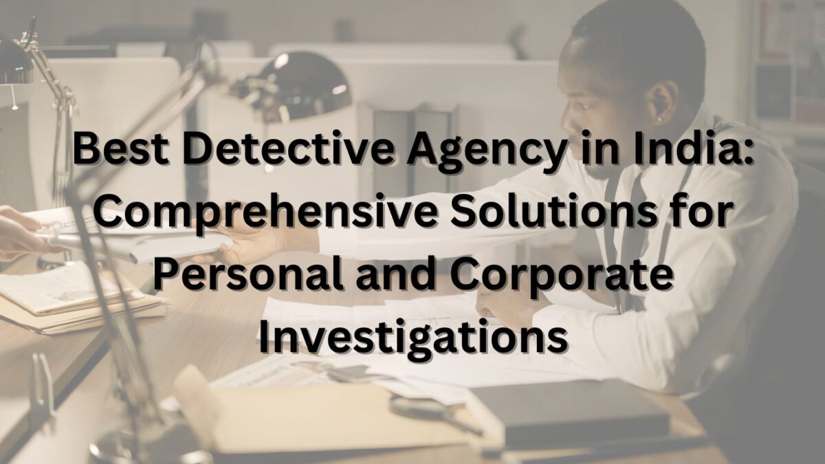 Best Detective Agency in India