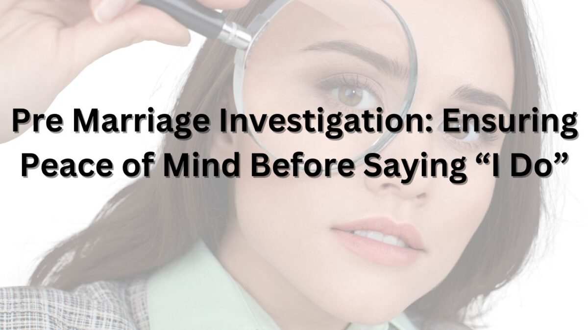 Pre Marriage Investigation