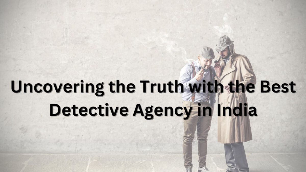 Best Detective Agency in India