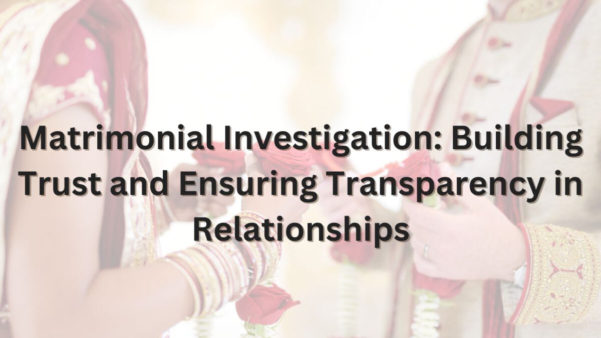 Matrimonial Investigation