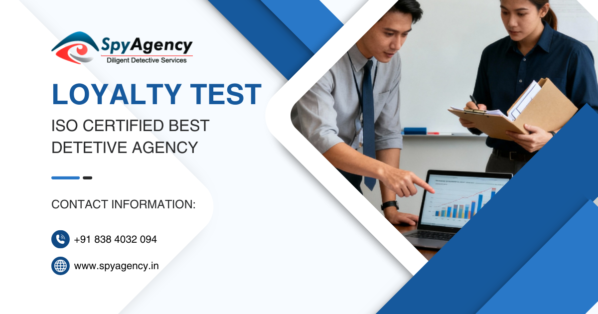 When Trust Is Questioned, Truth Matters: Why Loyalty Tests Are Essential Today and Why Spy Agency India Leads the Way