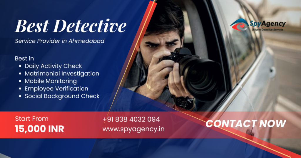 As the Best Detective Agency in Ahmedabad, Spy Agency India ensures discretion, legal compliance, and accuracy while handling sensitive cases.