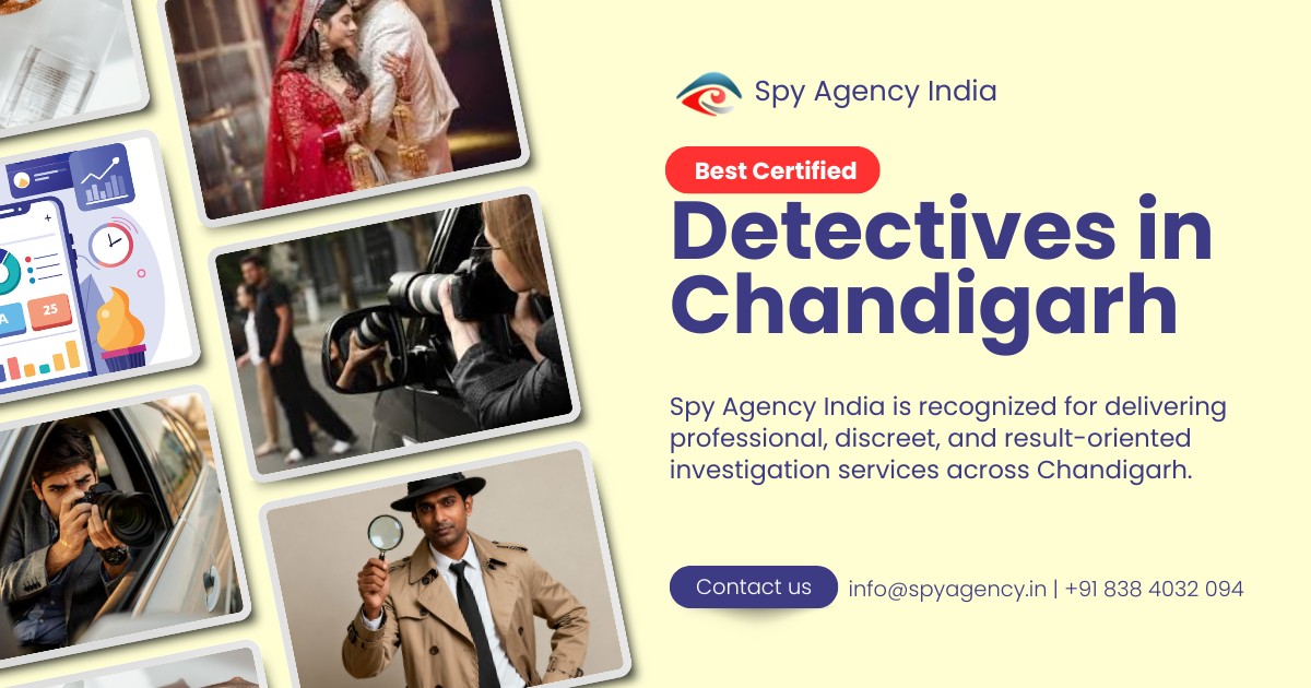 Best Detective Agency in Chandigarh – Professional & Confidential Investigation Services