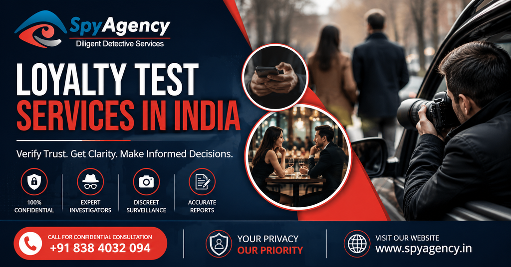 Loyalty Test Services in India by Spy Agency India – discreet surveillance, expert investigators, confidential relationship verification, and accurate investigation reports.
